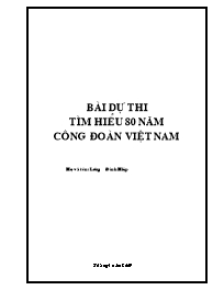 Bài dự thi tìm hiểu 80 năm công đoàn Việt Nam - Lương Đình Hiệp