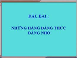 Bài giảng Đại số Lớp 8 - Bài 3: Những hằng đẳ