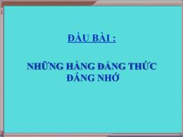 Bài giảng Đại số Lớp 8 - Bài 3: Những hằng đẳng thức đáng nhớ