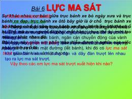 Bài giảng môn Vật lý Lớp 8 - Bài 6: Lực ma sá