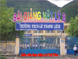 Bài giảng Vật lí Lớp 8 - Bài 20: Nguyển tử, phân tử chuyển động hay đứng yên? - Lê Thị Tám