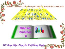 Bài giảng Hình học Lớp 8 - Tiết 55: Hình hộp chữ nhật - Nguyễn Thị Hồng Hạnh