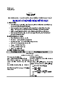 Giáo án Hình học Lớp 8 - Tiết 52: Thực hành: Đo khoảng cách giữa hai điểm trên mặt đất - Năm học 2009-2010