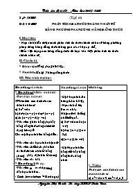 Giáo án Đại số 8 - Tiết 10: Phân tích đa thức thành nhân tử bằng phương pháp dùng hằng đẳng thức - Nguyễn Thị Oanh (Bản 3 cột)