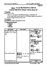 Giáo án Đại số Lớp 9 - Tiết 37: Giải hệ phương trình bằng phương pháp cộng đại số - Nguyễn Đại Tân Thiện