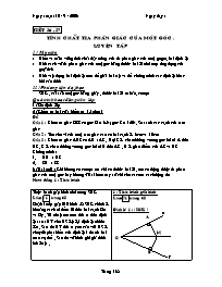 Giáo án môn Hình học 7 - Tiết 56+57: Tính chất tia phân giác của một góc. Luyện tập