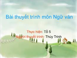 Bài thuyết trình môn Ngữ văn Lớp 8 - Bài: Giớ