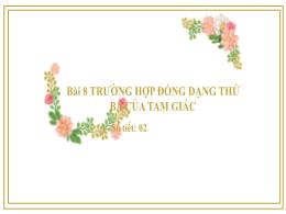 Bài giảng Toán Lớp 8 (Cánh diều) - Bài 8: Trường hợp đồng dạng thứ ba của tam giác