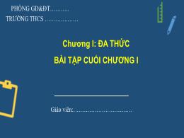 Bài giảng Toán Lớp 8 (Cánh diều) - Chương I: Đa thức - Bài tập cuối chương I
