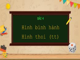 Bài giảng Toán Lớp 8 (Chân trời sáng tạo) - Bài 4: Hình bình hành. Hình thoi (Tiết 3)