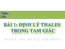 Bài giảng Toán Lớp 8 (Chân trời sáng tạo) - Chương 7: Định lý thales - Bài 1: Định lý thales trong tam giác