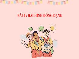 Bài giảng Toán Lớp 8 (Chân trời sáng tạo) - Chương 8, Bài 4: Hai hình đồng dạng