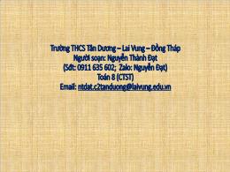 Bài giảng Toán Lớp 8 (Chân trời sáng tạo) - Hoạt động thực hành và trải nghiệm - Hoạt động 6: Ứng dụng định lý Thalès để ước lượng tỉ lệ giữa chiều ngang và chiều dọc của một vật - Nguyễn Thành Đạt