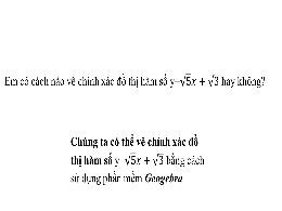 Bài giảng Toán Lớp 8 (Chân trời sáng tạo) - Hoạt động thực hành trải nghiệm - Hoạt động 4: Vẽ đồ thị hàm số bậc nhất y = ax + b bằng phần mềm Geogebra