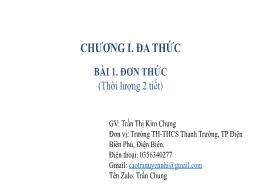 Bài giảng Toán Lớp 8 (Kết nối tri thức với cuộc sống) - Chương I: Đa thức - Bài 1: Đơn thức - Trần Thị Kim Chung
