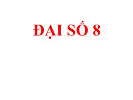 Bài giảng Đại số 8 - Bài 6: Phân tich đa thức