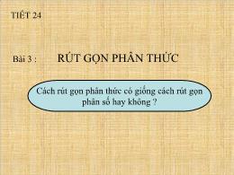 Bài giảng Đại số 8 - Chương II: Phân thức đại