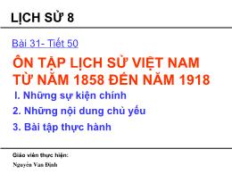 Bài giảng Lịch sử 8 - Tiết 50, Bài 31: Ôn tập
