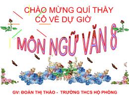 Bài giảng Ngữ văn 8 - Tiết 113+114, Văn bản: