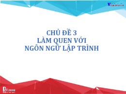 Bài giảng Tin học 8 - Chủ đề 3: Làm quen với 