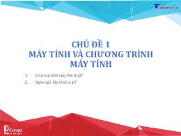 Bài giảng Tin học Lớp 8 - Chủ đề 1: Máy tính 