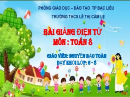 Bài giảng Toán 8 - Chương IV: Bất phương trìn