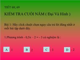 Bài giảng Toán 8 - Tiết 68+69: Kiểm tra cuối 