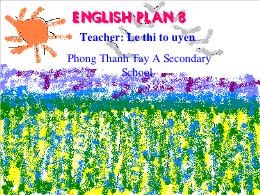 Bài giarg Tiếng Anh 8 - Period 79, Unit 12: A