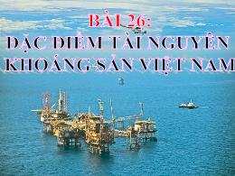 Bài giảng Địa lí 8 - Bài 26: Đặc điểm tài ngu