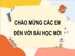 Bài giảng Khoa học tự nhiên Lớp 8 - Bài 4: Mo