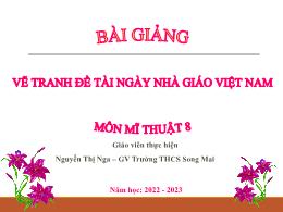 Bài giảng Mĩ thuật 8 - Vẽ tranh Đề tài ngày n