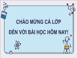 Bài giảng môn Khoa học tự nhiên 8 - Bài 11: O