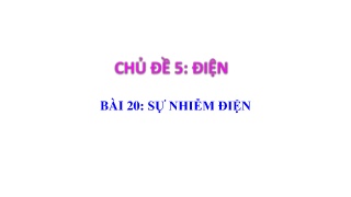 Bài giảng môn Khoa học tự nhiên 8 - Chủ đề 5: